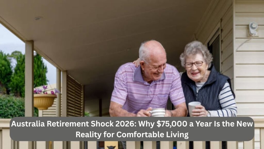Australia Retirement Costs: Is $75,000 a Year Enough for a Comfortable Retirement?